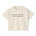 "Because the Gods Hate Millennials" Women's Boxy Tee - Funny Sarcastic Graphic Shirt